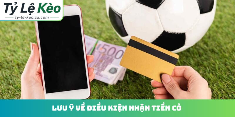 Lưu ý về điều kiện nhận tiền cỏ